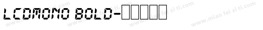 LCDMono Bold字体转换